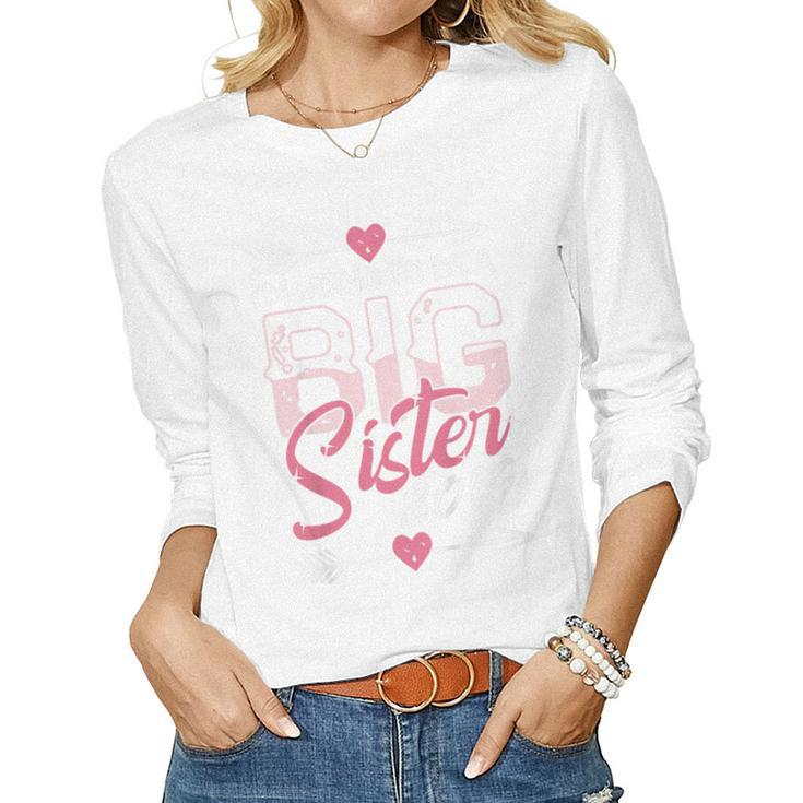 Kids Girls Going To Be Big Sister Sis To Be 2019 Women Long Sleeve T-shirt