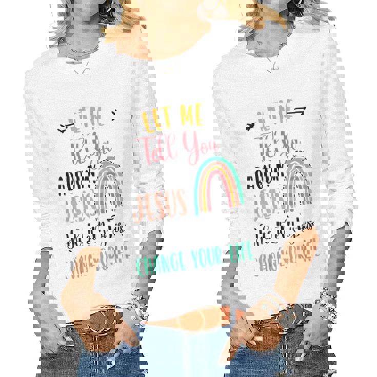 Let Me Tell You About My Jesus Rainbow T Shirt Let Me Tell You About My Jesus Rainbow T Shirt