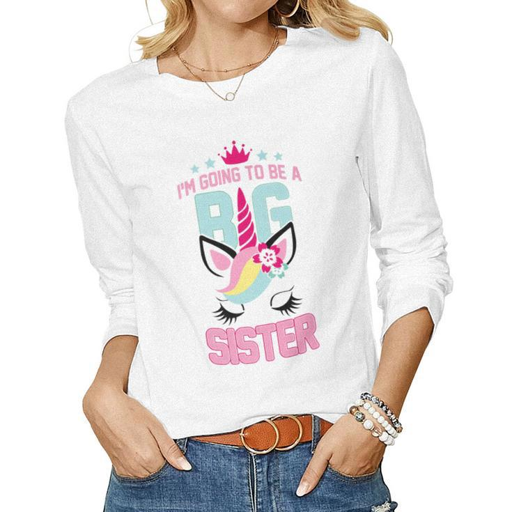 Kids Unicorn Going To Be A Big Sister Siblings T Women Long Sleeve T-shirt