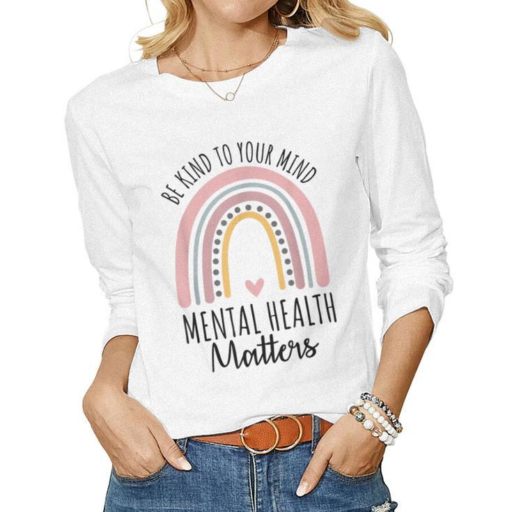 Be Kind Mental Health Matters Polka Dot Rainbow Awareness Women Long Sleeve T-shirt