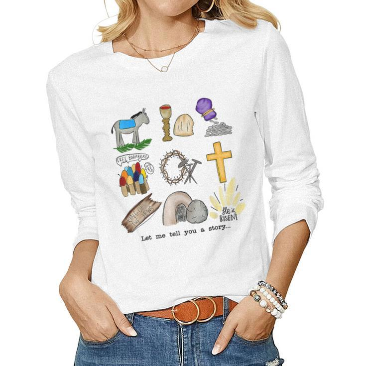 Let Me Tell You A Story Jesus Religious Christian Easter Women Long Sleeve T-shirt
