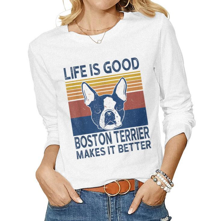 Life Is Good A Boston Terrier Dad Mom Makes It Better Women Long Sleeve T-shirt