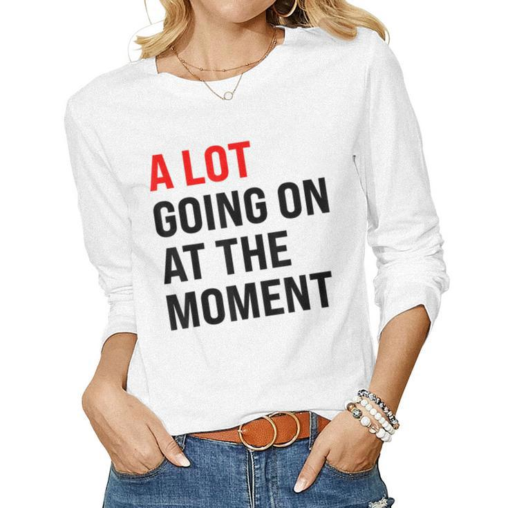 A Lot Going On At The Moment Red Era Version Women Long Sleeve T-shirt