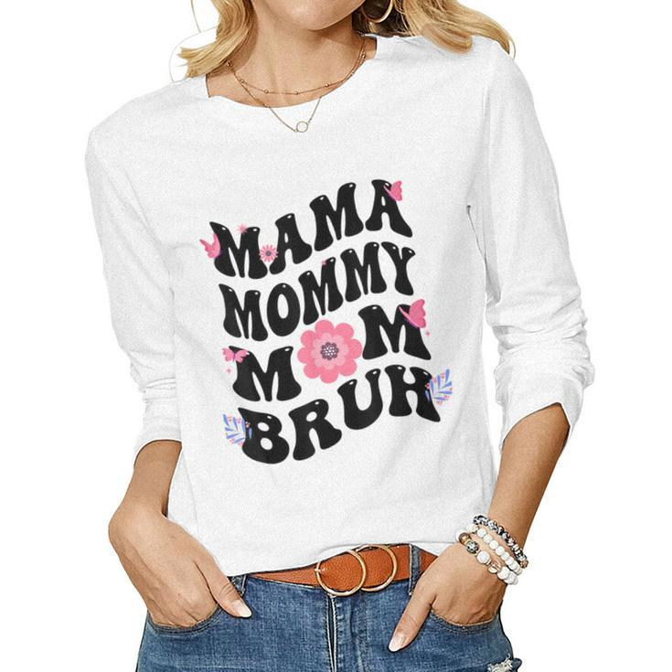 Mama Mommy Mom Bruh Groovy Vintage Mother Women Long Sleeve T-shirt