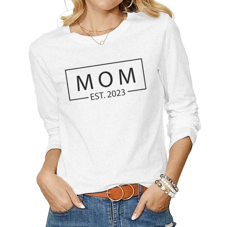 Mom Est 2023 Promoted To Mother 2023 First Women Long Sleeve T-shirt