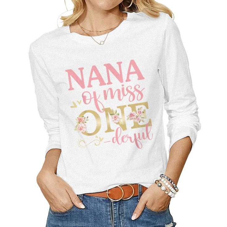 Nana Of Little Miss Onederful 1St Birthday Family Matching Women Graphic Long Sleeve T-shirt