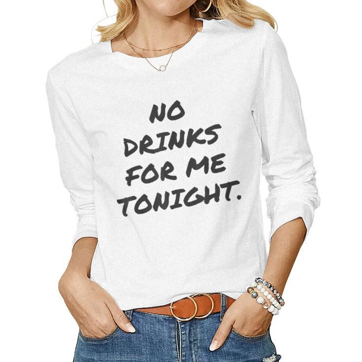 No Drinks For Me Tonight White Lie Women And Men Women Long Sleeve T-shirt