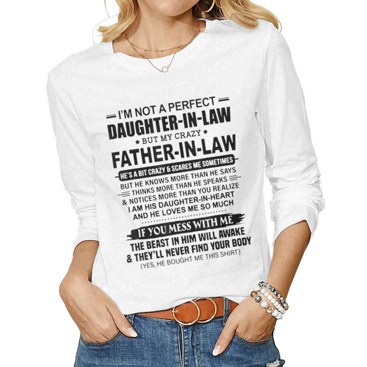 Im Not A Perfect Daughterinlaw But My Crazy Fatherinlaw Women Long Sleeve T-shirt