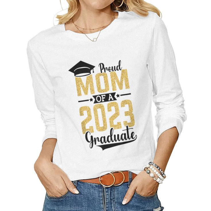 Senior 2023 Proud Mom Of A 2023 Graduate Graduate 2023 Women Long Sleeve T-shirt