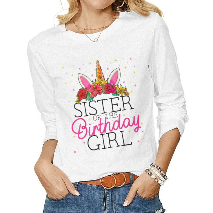 Sister Of The Birthday Girl Sissy Unicorn Birthday Women Long Sleeve T-shirt