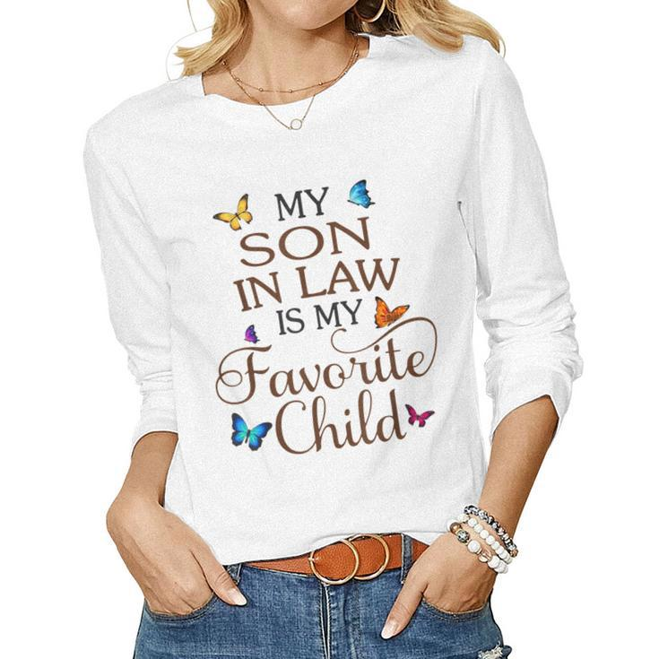 My Son-In-Law Is My Favorite Child Butterfly Family Women Long Sleeve T-shirt