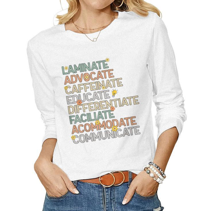 Sped Special Education Teacher Laminate Advocate Caffeinate Women Long Sleeve T-shirt