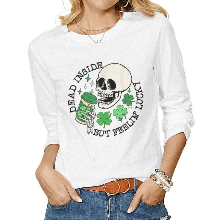St Patricks Skeleton Coffee Dead Inside But Feelin Lucky  Women Graphic Long Sleeve T-shirt