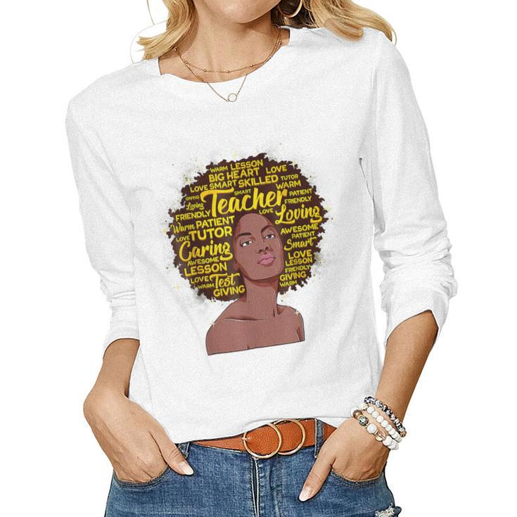 Teacher Black History Month African American Melanin Woman Women Graphic Long Sleeve T-shirt