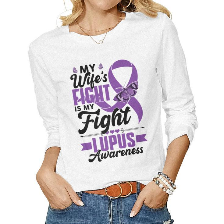 My Wifes Fight Is My Fight Lupus Awareness Month Husband Women Long Sleeve T-shirt