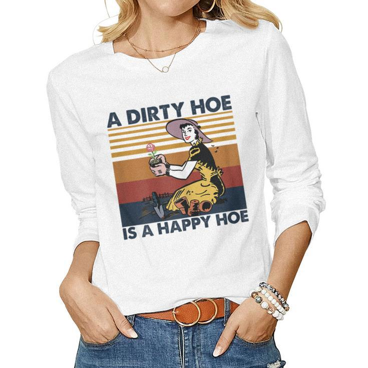 Womens A Dirty Hoe Is A Happy Hoe Vintage Retro Funny Garden Lover  Women Graphic Long Sleeve T-shirt