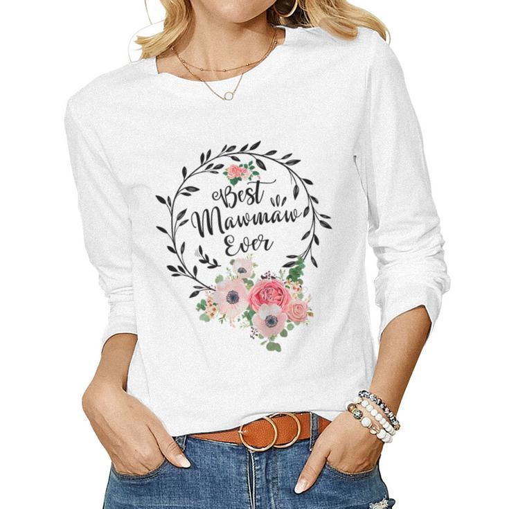 Womens Best Mawmaw Ever Floral Decoration Grandma  Women Graphic Long Sleeve T-shirt