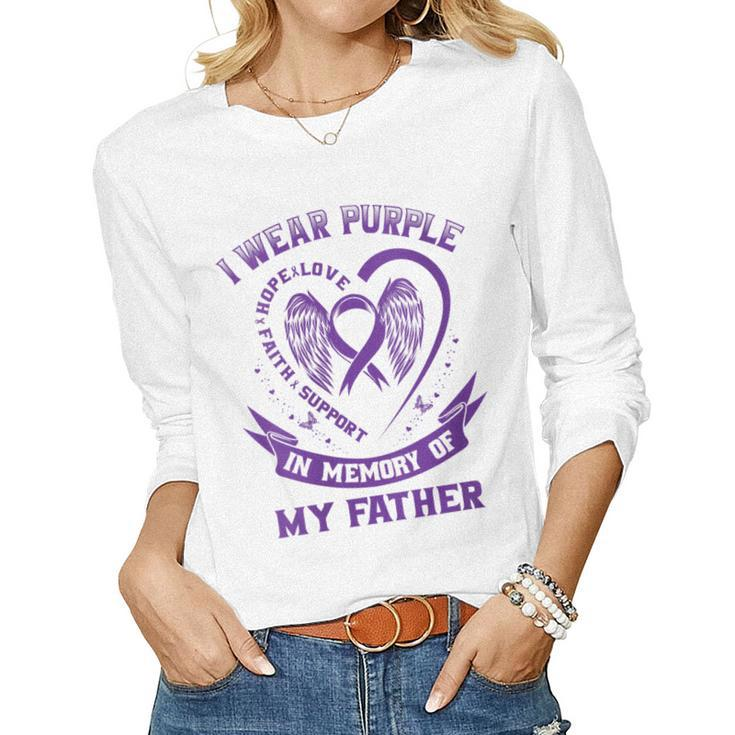 Womens Purple In Memory Of Father Dad Pancreatic Cancer Awareness  Women Graphic Long Sleeve T-shirt