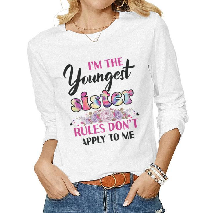 Youngest Sister Rules Dont Apply To Me Sibling Women Long Sleeve T-shirt