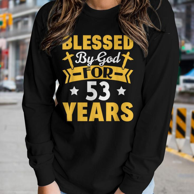 53Rd Birthday Man Woman Blessed By God For 53 Years Women Long Sleeve T-shirt Gifts for Her