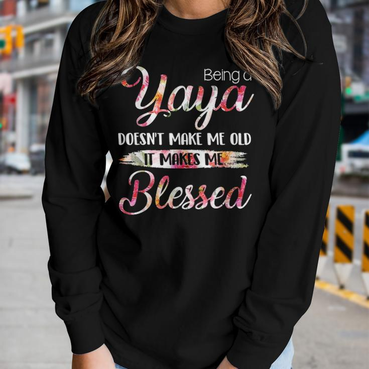 Being A Yaya Doesnt Make Me Old Blessed Mother Day Women Graphic Long Sleeve T-shirt Gifts for Her