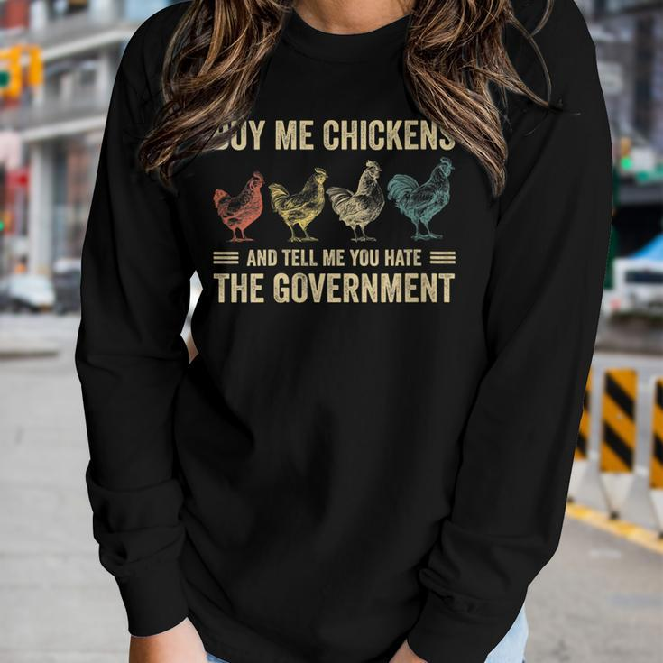 Womens Buy Me Chickens And Tell Me You Hate The Government Women Long Sleeve T-shirt Gifts for Her