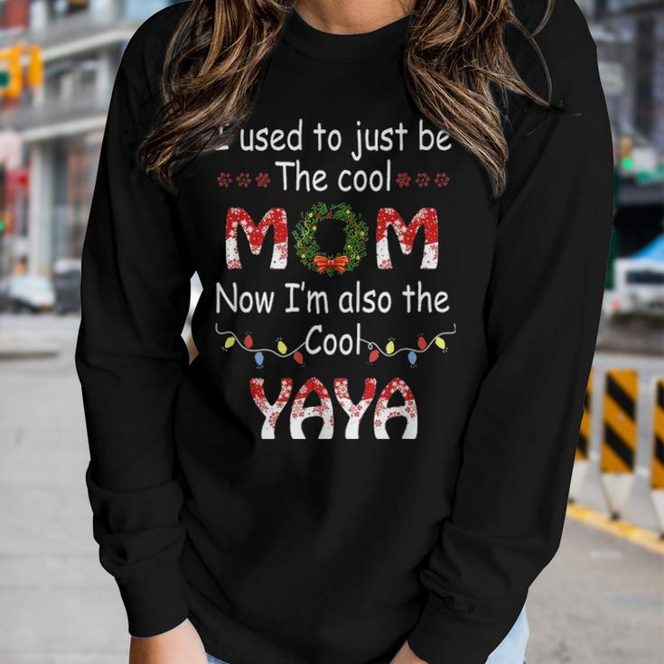 Christmas Just Be The Cool Mom Now Im Also The Cool Yaya Women Graphic Long Sleeve T-shirt Gifts for Her