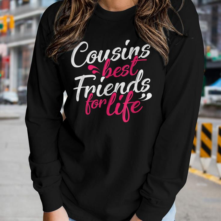 Cousins Best For Life Friends Cousin Sister Brother Family Women Long Sleeve T-shirt Gifts for Her