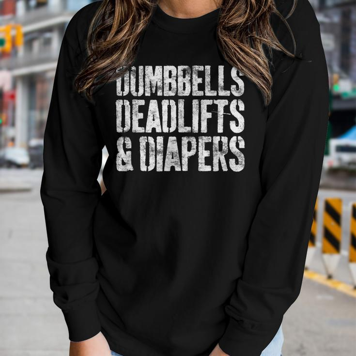 Dumbbells Deadlifts And Diapers Gym Dad Mom Women Long Sleeve T-shirt Gifts for Her