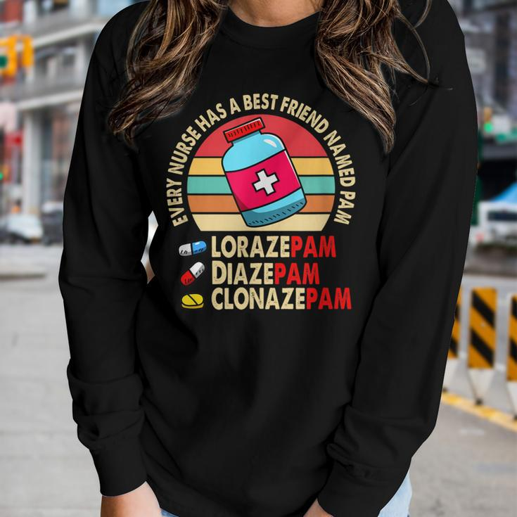 Every Nurse Has A Best Friend Named Pam Nurse Squad Women Long Sleeve T-shirt Gifts for Her