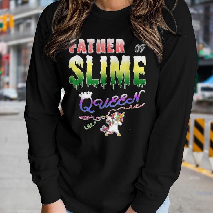 Father Of Slime Queen Fathers Day Gift Daughters Women Graphic Long Sleeve T-shirt Gifts for Her