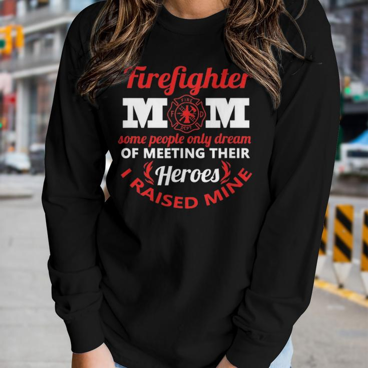 Firefighter Mom Most People Never Meet Heroes I Raised Mine V2 Women Graphic Long Sleeve T-shirt Gifts for Her