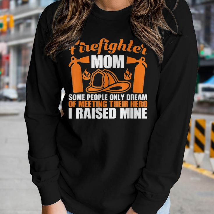 Firefighter Mom Some People Only Dream Of Meeting Their Hero Women Graphic Long Sleeve T-shirt Gifts for Her