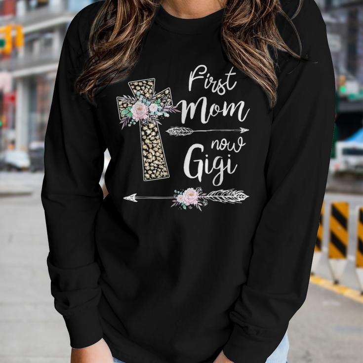 First Mom Now Gigi New Gigi Mothers Day Gifts V2 Women Graphic Long Sleeve T-shirt Gifts for Her