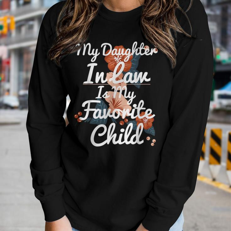 Flowers My Daughter In Law Is My Favorite Child Women Long Sleeve T-shirt Gifts for Her