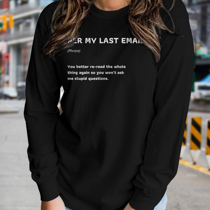 Funny Per My Last Email Office Humor Sarcastic Office Quote Women Graphic Long Sleeve T-shirt Gifts for Her