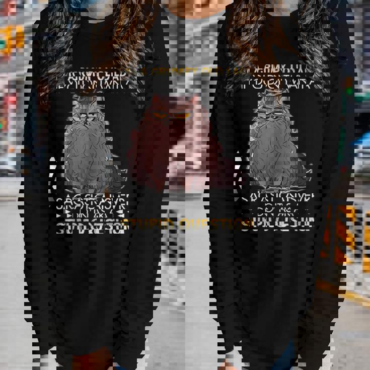 Im A Grumpy Old Lady If You Dont Want A Sarcastic Cat Women Long Sleeve T-shirt Gifts for Her Im A Grumpy Old Lady If You Dont Want A Sarcastic Cat Women Long Sleeve T-shirt Gifts for Her