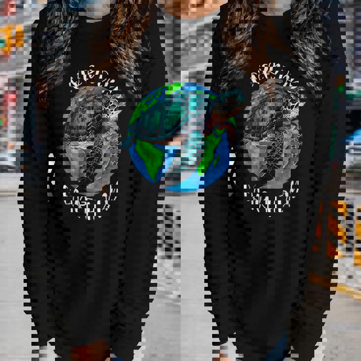 Happy Earth Day Save The Planet Give New Life To Sea Turtles Women Long Sleeve T-shirt Gifts for Her Happy Earth Day Save The Planet Give New Life To Sea Turtles Women Long Sleeve T-shirt Gifts for Her