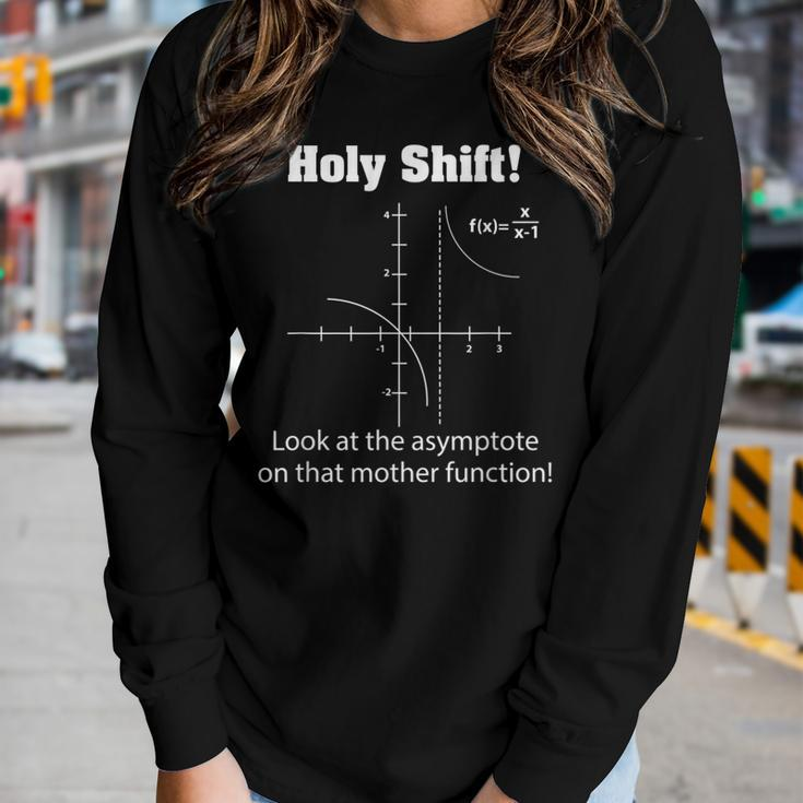 Holy Shift Look At The Asymptote Math Teacher Science Women Graphic Long Sleeve T-shirt Gifts for Her