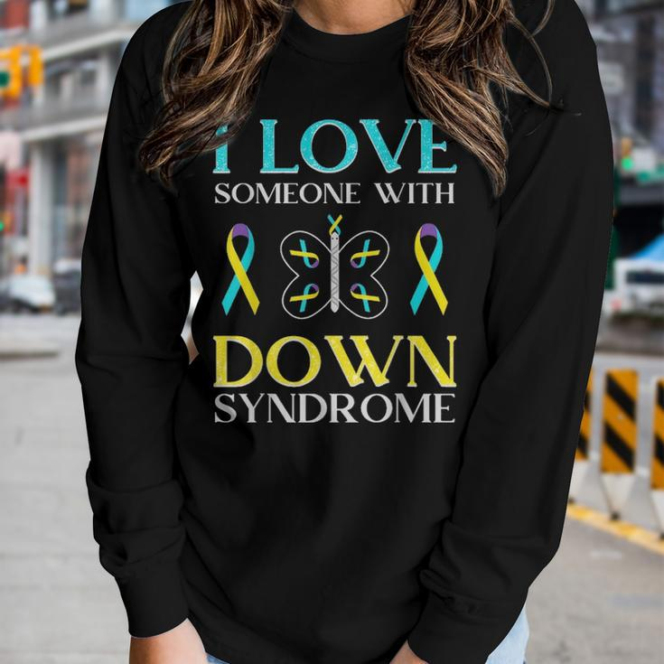 I Love Someone With Down Syndrome Butterfly Dad Mom Gift Women Graphic Long Sleeve T-shirt Gifts for Her