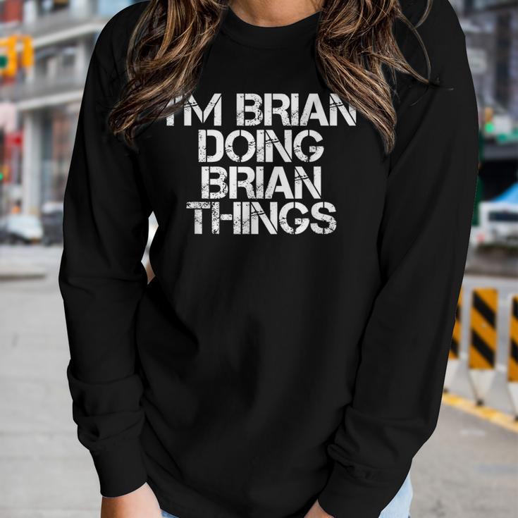 Im Brian Doing Brian Things Funny Christmas Gift Idea Women Graphic Long Sleeve T-shirt Gifts for Her