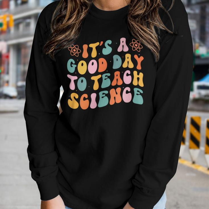 Its Good Day To Teach Science Groovy Funny Teacher Teaching Women Graphic Long Sleeve T-shirt Gifts for Her