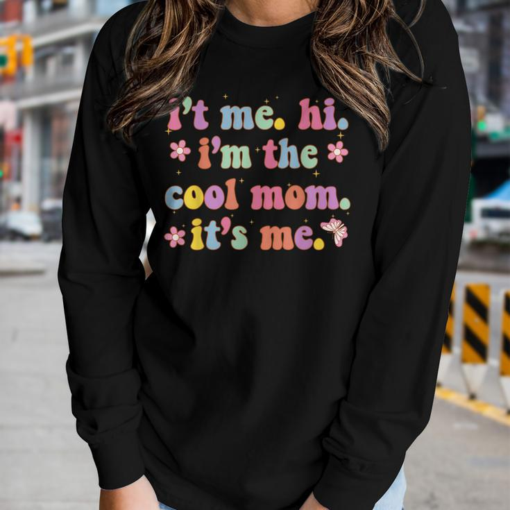 Its Me Hi Im The Cool Mom Its Me Retro Groovy Women Long Sleeve T-shirt Gifts for Her