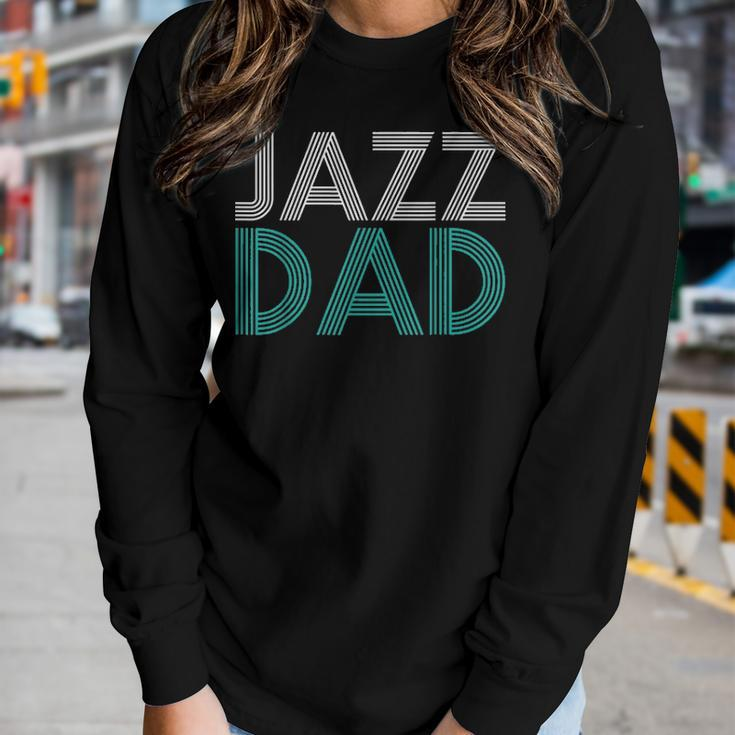 Jazz Dad Fathers Day Music Lover Cool Gift Teacher Women Graphic Long Sleeve T-shirt Gifts for Her