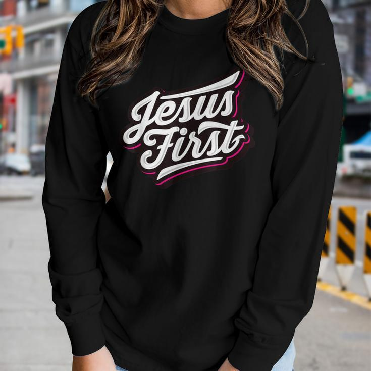 Jesus First Christian Faith Love God Praise Belief Women Long Sleeve T-shirt Gifts for Her