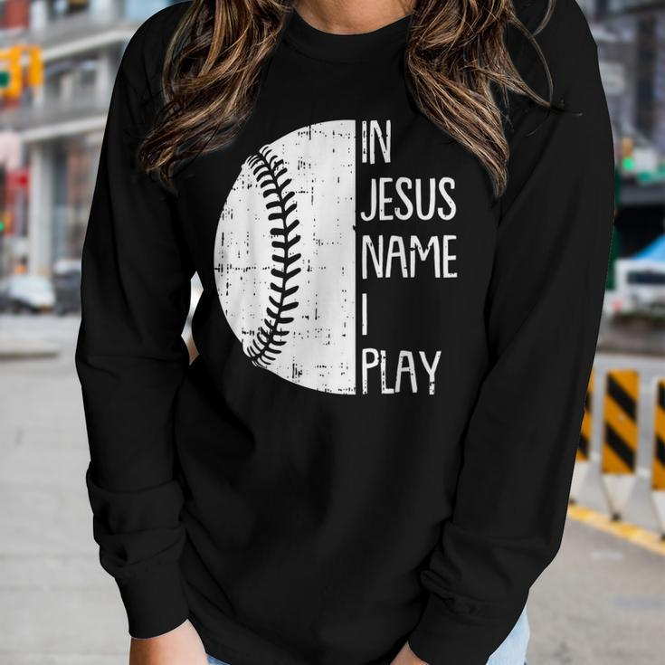 In Jesus Name Christmas Christian I Play Baseball Player Women Long Sleeve T-shirt Gifts for Her
