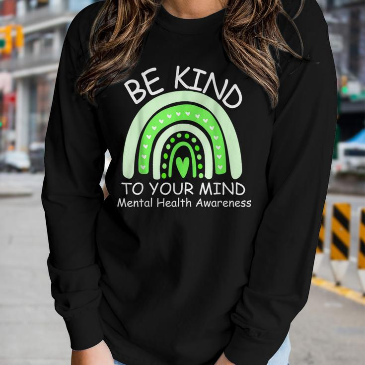 Be Kind To Your Mind Mental Health Awareness Women Long Sleeve T-shirt Gifts for Her