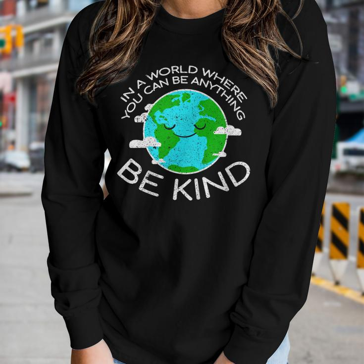 Be Kind Mother Earth DayShirt Women Long Sleeve T-shirt Gifts for Her