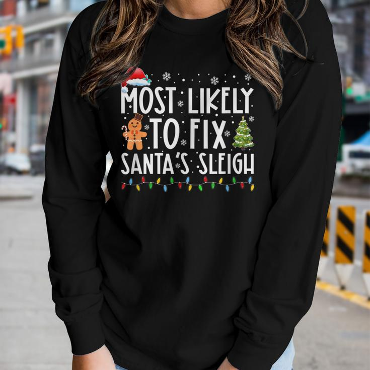 Most Likely To Fix Santas Sleigh Family Christmas Holidays Women Long Sleeve T-shirt Gifts for Her
