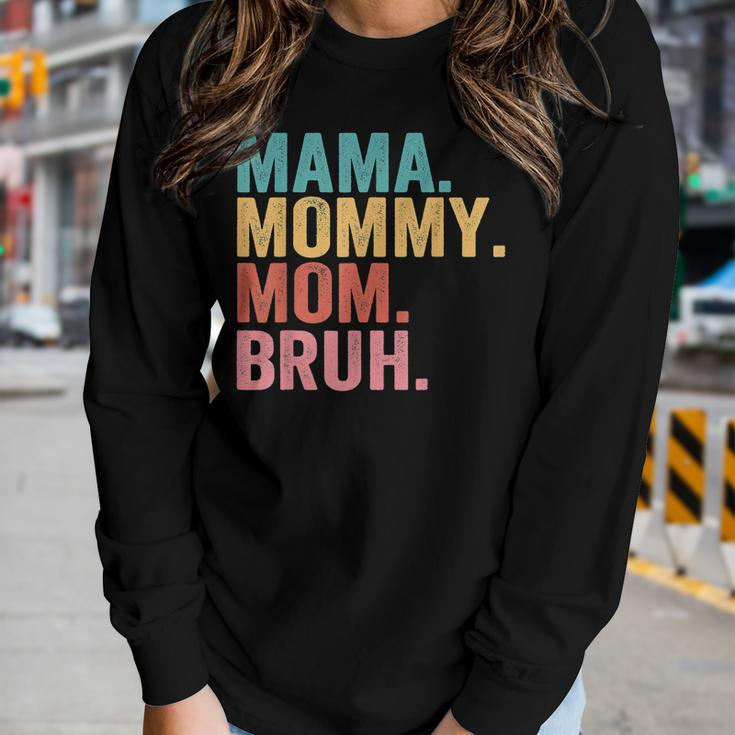Mama To Mommy To Mom To Bruh Mommy And Me Boy Mom Life Women Long Sleeve T-shirt Gifts for Her